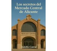 Los secretos del Mercado Central de Alicante: Relatos Cortos