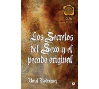 Los Secretos Del Sexo Y El Pecado Original