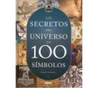 Los Secretos Del Universo En 100 SãMbolos - BARTLETT, SARAH Bartlett, Sarah (Auteur)