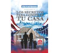 LOS SECRETOS PARA COMPRAR TU CASA