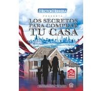 LOS SECRETOS PARA COMPRAR TU CASA