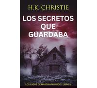Los secretos que guardaba: Un thriller policíaco de crimen, secretos y revelaciones inquietantes