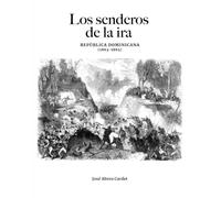 Los senderos de la ira: (República Dominicana: 1863-1865)