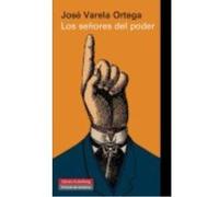 Los Señores Del Poder Y La Democracia En España: Entre La Exclusión Y La Integración - Varela Ortega, José Varela Ortega, José (Auteur)