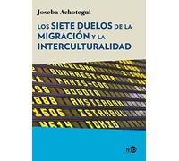 Los siete duelos de la inmigración y la interculturalidad / The Seven Griefs of Inmigration and Interculturality