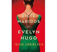 Los siete maridos de Evelyn Hugo / The Seven Husbands of Evelyn Hugo