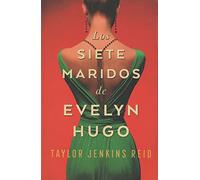 Los siete maridos de Evelyn Hugo / The Seven Husbands of Evelyn Hugo