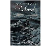 Los Siete Pasos A La Libertad