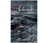 Los Siete Pasos A La Libertad