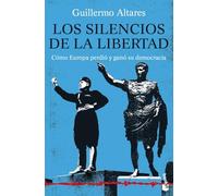 Los silencios de la libertad: Cómo Europa perdió y ganó su democracia