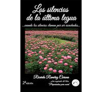 “Los silencios de la última legua …cuando los silencios claman por ser escuchados”