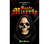 Los Símbolos De La Santa Muerte