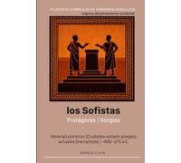 Los sofistas: Protágoras, Gorgias