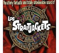Los Straitjackets - Utterly Fantastic And Totally Unbelievable Sounds Of Los Str