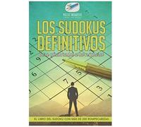 Los Sudokus Definitivos Para Aficionados A Los Números El Libro Del Sudoku Con Más De 200 Rompecabezas