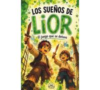 Los sueños de Lior: El juego que se detuvo. Cuento infantil ilustrado para niños de 3 a 8 años sobre niños sensibles y la incomodidad de sentirse observados.