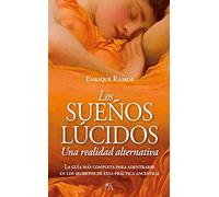 Los sueños lúcidos / Lucid Dreaming: Una realidad alternative / An Alternate Reality