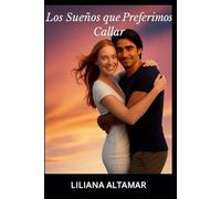 Los Sueños que Preferimos Callar: ¿Puede el amor sobreponerse a todo?