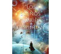 “Los sueños también despiertan: Un diario del inconsciente”