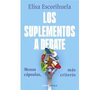 Los suplementos a debate - Elisa Escorihuela - Libros Cúpula - ebook (ePub) - Livre