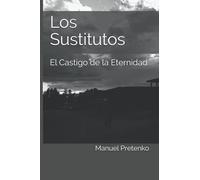 Los Sustitutos: El Castigo De La Eternidad