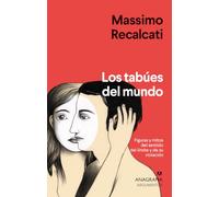 Los tabúes del mundo: Figuras y mitos del sentido del límite y de su violación
