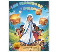 LOS TESOROS DE TERESA: Colorea, juega y descubre cuales son los verdaderos tesoros de la vida