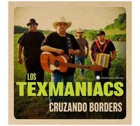 Los Texmaniacs - Cruzando Borders [Cd]