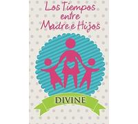 Los Tiempos Entre Madre E Hijos