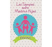Los Tiempos Entre Madre E Hijos