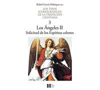 Los tipos iconográficos de la tradición cristiana / 3: Los Ángeles II. Solicitud de los Espíritus celestes