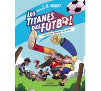 Los Titanes del Fútbol, 1. El partido más importante del mundo