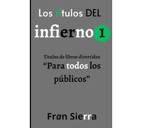 Los títulos del infierno 1: Títulos de libros divertidos "Para todos los públicos"