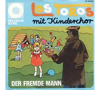Los Toros mit Kinderchor - Der fremde Mann - Streichhölzer