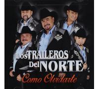 Los Traileros del Norte - Como Olvidarte