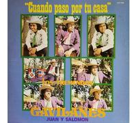 LOS TREMENDOS GAVILANES - Cuando Paso Por Tu Casa- Juan Y Salomon Vol. 2