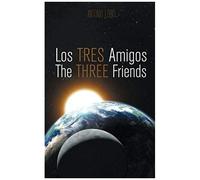Los Tres Amigos/The Three Friends