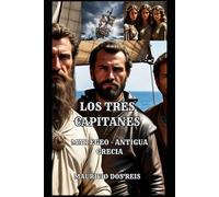 LOS TRES CAPITANES: ANTIGUA GRECIA - MAR EGEO