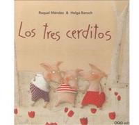 Raquel Méndez, Helga Bansch – Los tres cerditos – OQO