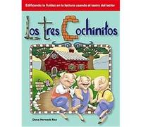 Los tres Cochinitos/ The Three Little Pigs, Edificando la fluidez en la lectura usando el teatro del lector/ Building Fluency Through Reader's Theater: Folk and Fairy Tales Dona Herweck Rice (Auteur)