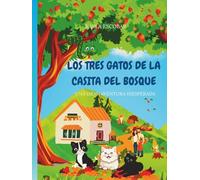 Los tres gatos de la casita del bosque: Una gran aventura inesperada