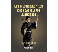 Los tres héroes y los cinco caballeros justicieros: Capítulos 1 a 60
