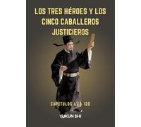 Los tres héroes y los cinco caballeros justicieros: Capítulos 61 a 120