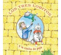 Los Tres Lobitos Y la Casita de Paja: Rompiendo los muros del miedo