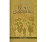 Los Tres Mosqueteros - Dumas, Alejandro Dumas, Alejandro (Auteur)