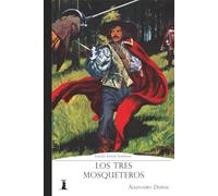 Los Tres Mosqueteros: Edición juvenil, ilustrada y anotada