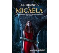 Los Triunfos De Micaela: "La Vida Se Presenta Tal Y Como Es. De Qué Manera Decides Vivirla, Es Tu Decisión