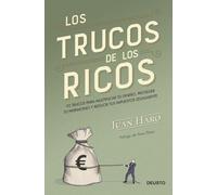 Los trucos de los ricos: 92 trucos para multiplicar tu dinero, proteger tu patrimonio y reducir tus impuestos legalmente