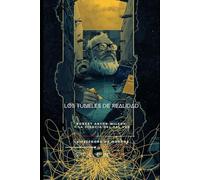 LOS TÚNELES DE REALIDAD: Robert Anton Wilson y la Ciencia del Tal Vez