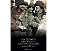 Los últimos cincuenta de la División Azul